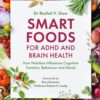 Smart Foods for ADHD and Brain Health